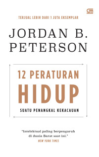 12 Peraturan Hidup : Suatu penangkal kekacauan