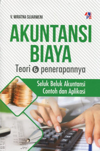 Akuntansi Biaya : Teori & penerapannya