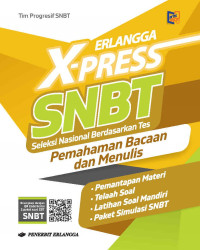 Erlangga X-Press SNBT Pemahaman Bacaan dan Menulis : DIPA 2024