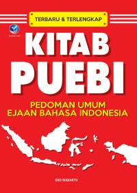 Kitab Puebi : Pedoman umum ejaan bahasa indonesia