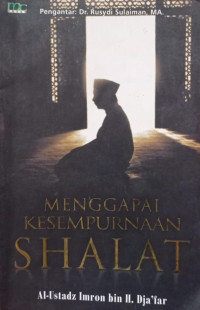 Menggapai Kesempurnaan Shalat