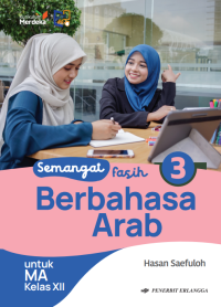 Semangat fasih  Berbahasa Arab Kelas XII MA : DIPA 2024