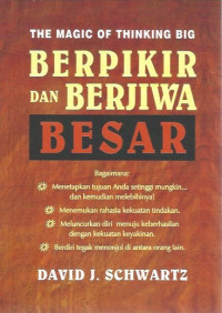 The Magic of Thinking Big Berpikir dan Berjiwa Besar