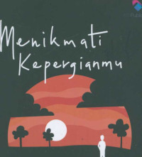 Image of Menikmati kepergianmu