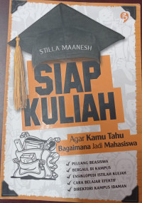 Siap Kuliah : Agar kamu tahu bagaimana jadi mahasiswa