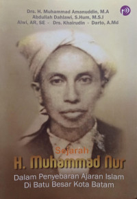 Image of Sejarah H. Muhammad Nur : Dalam penyebaran ajaran agama islam di batu besar kota batam