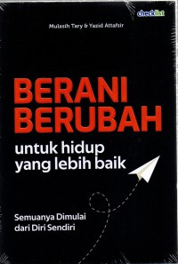 Image of Berani Berubah : Untuk hidup yang lebih baik