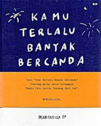 Image of Kamu terlalu Banyak Bercanda
