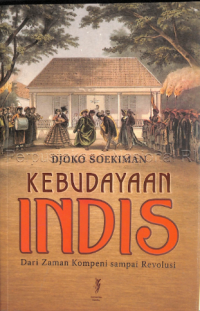 Image of Kebudaayaan Indis Dari Jaman Kompeni sampai Revolusi