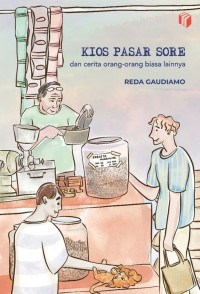 Image of Kios Pasar Sore dan Cerita Orang-Orang Biasa Lainnya