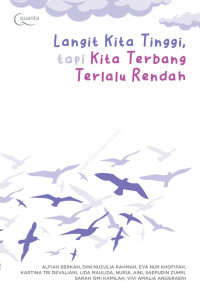 Image of Langit Kita Tinggi, Tapi Kita Terbang terlalu Rendah