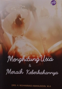 Menghitung Usia & Meraih Keberkahan