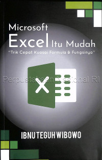 Image of Microsoft excel itu mudah : trik cepat kuasai formula & fungsinya