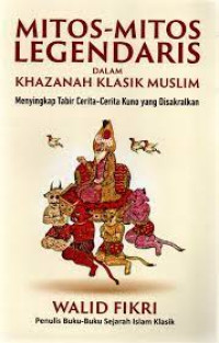 Image of Mitos-Mitos Legendaris dalam Khazanah Klasik Muslim