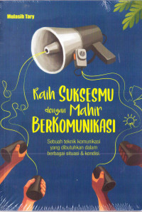 Image of Raih Suksesmu dengan mahir Berkomunikasi