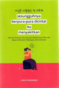Image of sesungguhnya berpura-pura dicintai itu menyakitkan