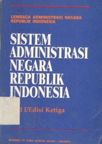 Image of Sistem administrasi negara Republik Indonesia