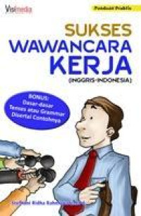 Image of Sukses Wawancara Kerja : (inggris - Indonesia)