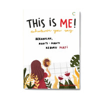 Image of This Is Me! Whatever You Say : Beranilah, Nanti-Nanti Keburu Mati