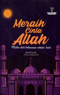 Image of Meraih Cinta Allah : Mulai dari kebiasaan sehari-hari